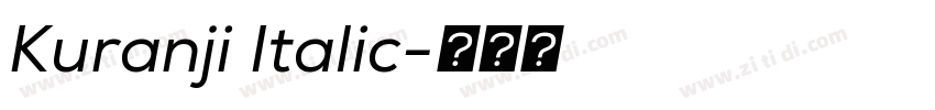 Kuranji Italic字体转换 Kuranji Italic字体转换